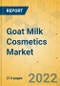 Goat Milk Cosmetics Market - Global Outlook & Forecast 2022-2027 - Product Image