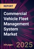 Commercial Vehicle Fleet Management System Market 2025-2029- Product Image