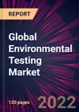 Global Environmental Testing Market 2022-2026- Product Image