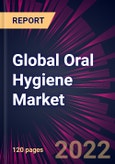 Global Oral Hygiene Market 2022-2026- Product Image