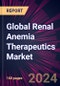Global Renal Anemia Therapeutics Market 2022-2026 - Product Image