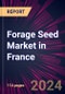 Forage Seed Market in France 2022-2026 - Product Thumbnail Image