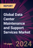 Global Data Center Maintenance and Support Services Market 2022-2026- Product Image