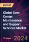 Global Data Center Maintenance and Support Services Market 2022-2026 - Product Image