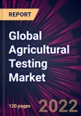 Global Agricultural Testing Market 2022-2026- Product Image