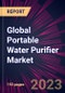 Global Portable Water Purifier Market 2023-2027 - Product Image