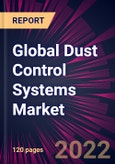 Global Dust Control Systems Market 2022-2026- Product Image