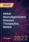 Global Neurodegenerative Diseases Therapeutics Market 2022-2026 - Product Image