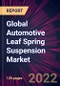 Global Automotive Leaf Spring Suspension Market 2022-2026 - Product Image