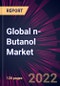 Global n-Butanol Market 2022-2026 - Product Image