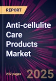 Anti-cellulite Care Products Market 2025-2029- Product Image
