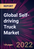 Global Self-driving Truck Market 2022-2026- Product Image