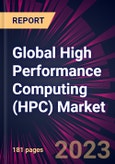 Global High Performance Computing (HPC) Market 2023-2027- Product Image
