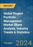 Global Project Portfolio Management - Market Share Analysis, Industry Trends & Statistics, Growth Forecasts 2019 - 2029- Product Image