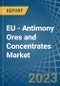 EU - Antimony Ores and Concentrates - Market Analysis, Forecast, Size, Trends and Insights. Update: COVID-19 Impact - Product Thumbnail Image