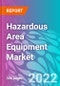 Hazardous Area Equipment Market - Product Thumbnail Image
