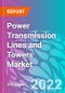Power Transmission Lines and Towers Market - Product Thumbnail Image