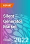 Silent Generator Market - Product Image