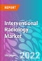 Interventional Radiology Market - Product Image