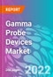 Gamma Probe Devices Market - Product Image