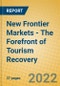 New Frontier Markets - The Forefront of Tourism Recovery - Product Image