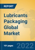 Lubricants Packaging Global Market Insights 2022, Analysis and Forecast to 2027, by Market Participants, Regions, Technology- Product Image