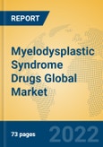 Myelodysplastic Syndrome Drugs Global Market Insights 2022, Analysis and Forecast to 2027, by Manufacturers, Regions, Technology, Application, Product Type- Product Image