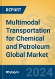 Multimodal Transportation for Chemical and Petroleum Global Market Insights 2022, Analysis and Forecast to 2027, by Market Participants, Regions, Technology, Application, Product Type- Product Image