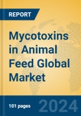 Mycotoxins in Animal Feed Global Market Insights 2024, Analysis and Forecast to 2029, by Manufacturers, Regions, Technology, Application- Product Image