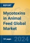 Mycotoxins in Animal Feed Global Market Insights 2024, Analysis and Forecast to 2029, by Manufacturers, Regions, Technology, Application - Product Thumbnail Image