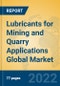 Lubricants for Mining and Quarry Applications Global Market Insights 2022, Analysis and Forecast to 2027, by Manufacturers, Regions, Technology, Application, Product Type - Product Thumbnail Image