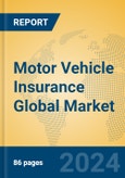 Motor Vehicle Insurance Global Market Insights 2024, Analysis and Forecast to 2029, by Manufacturers, Regions, Technology, Application, Product Type- Product Image