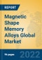 Magnetic Shape Memory Alloys Global Market Insights 2022, Analysis and Forecast to 2027, by Manufacturers, Regions, Technology, Application, Product Type - Product Image