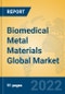 Biomedical Metal Materials Global Market Insights 2022, Analysis and Forecast to 2027, by Manufacturers, Regions, Technology, Application, Product Type - Product Image