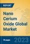 Nano Cerium Oxide Global Market Insights 2023, Analysis and Forecast to 2028, by Manufacturers, Regions, Technology, Application, Product Type - Product Image