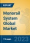 Monorail System Global Market Insights 2023, Analysis and Forecast to 2028, by Market Participants, Regions, Technology, Product Type - Product Thumbnail Image