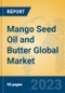 Mango Seed Oil and Butter Global Market Insights 2023, Analysis and Forecast to 2028, by Manufacturers, Regions, Technology, Application, Product Type - Product Image
