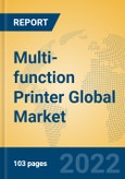 Multi-function Printer Global Market Insights 2022, Analysis and Forecast to 2027, by Manufacturers, Regions, Technology, Application, Product Type- Product Image