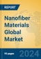 Nanofiber Materials Global Market Insights 2023, Analysis and Forecast to 2028, by Manufacturers, Regions, Technology, Product Type - Product Image