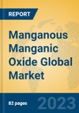 Manganous Manganic Oxide Global Market Insights 2023, Analysis and Forecast to 2028, by Manufacturers, Regions, Technology, Application, Product Type- Product Image