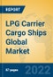 LPG Carrier Cargo Ships Global Market Insights 2022, Analysis and Forecast to 2027, by Manufacturers, Regions, Technology, Application, Product Type - Product Image
