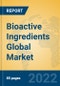Bioactive Ingredients Global Market Insights 2022, Analysis and Forecast to 2027, by Manufacturers, Regions, Technology, Application - Product Image