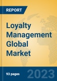Loyalty Management Global Market Insights 2023, Analysis and Forecast to 2028, by Market Participants, Regions, Technology, Application, Product Type- Product Image