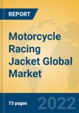 Motorcycle Racing Jacket Global Market Insights 2022, Analysis and Forecast to 2027, by Manufacturers, Regions, Technology, Application, Product Type- Product Image