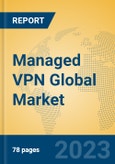 Managed VPN Global Market Insights 2023, Analysis and Forecast to 2028, by Manufacturers, Regions, Technology, Product Type- Product Image