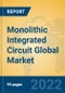 Monolithic Integrated Circuit Global Market Insights 2022, Analysis and Forecast to 2027, by Manufacturers, Regions, Technology, Application, Product Type - Product Image