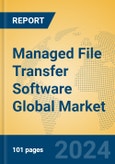 Managed File Transfer Software Global Market Insights 2024, Analysis and Forecast to 2029, by Manufacturers, Regions, Technology, Application, Product Type- Product Image