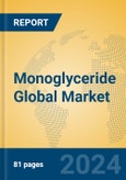 Monoglyceride Global Market Insights 2024, Analysis and Forecast to 2029, by Manufacturers, Regions, Technology- Product Image