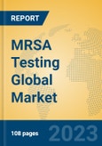 MRSA Testing Global Market Insights 2023, Analysis and Forecast to 2028, by Manufacturers, Regions, Technology, Application, Product Type- Product Image