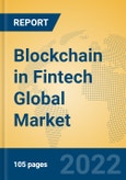 Blockchain in Fintech Global Market Insights 2022, Analysis and Forecast to 2027, by Market Participants, Regions, Technology, Application, Product Type- Product Image